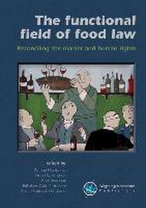 The functional field of food law: Reconciling the market and human rights de Altinay Urazbaeva