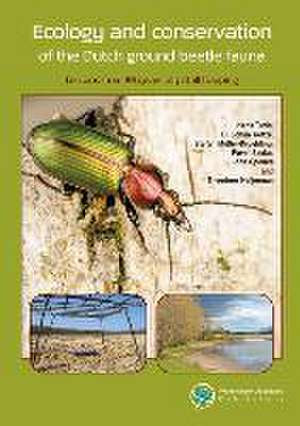 Ecology and conservation of the Dutch ground beetle fauna: Lessons from 66 years of pitfall trapping de Hans Turin