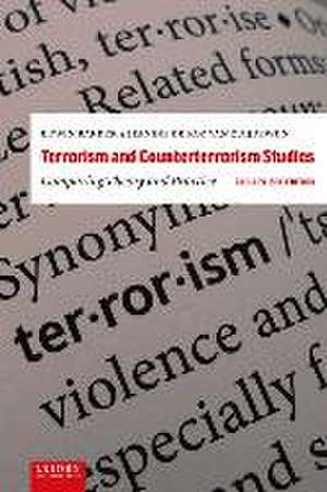 Terrorism and Counterterrorism Studies – Comparing Theory and Practice. 2nd Revised Edition de Edwin Bakker