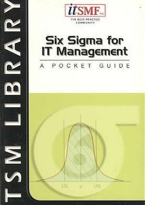 Six Sigma for IT Management de Sven den Boer