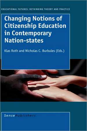 Changing Notions of Citizenship Education in Contemporary Nation-States: An Introduction de Nicholas Burbules