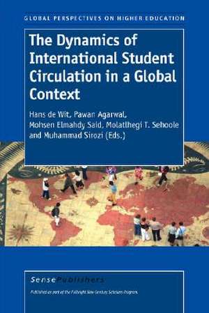 The Dynamics of International Student Circulation in a Global Context de Hans De Wit