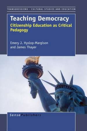 Teaching Democracy de Emery J. Hyslop-Margison