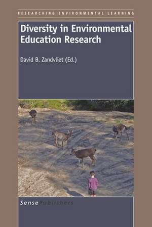 Diversity in Environmental Education Research de David B. Zandvliet