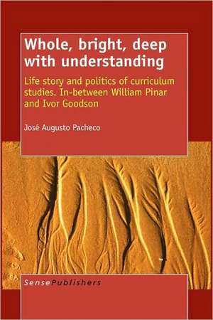 Whole, Bright, Deep with Understanding de Jos Augusto Pacheco