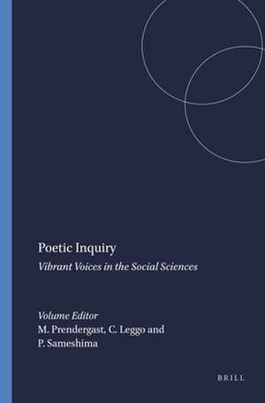 Poetic Inquiry: Vibrant Voices in the Social Sciences de Monica Prendergast