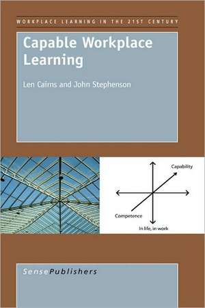 Capable Workplace Learning de Len Cairns