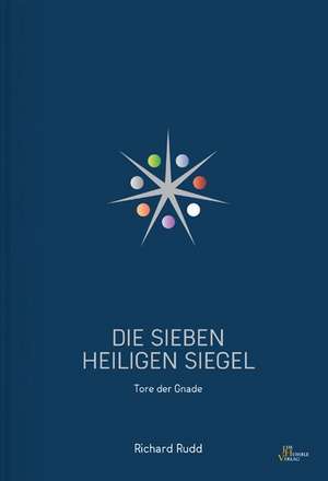 Die sieben Heiligen Siegel de Richard Rudd