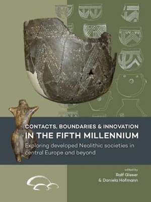 Contacts, boundaries and innovation in the fifth millennium de Ralf Gleser