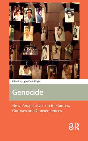 Genocide: New Perspectives on its Causes, Courses and Consequences de Ugur Üngör