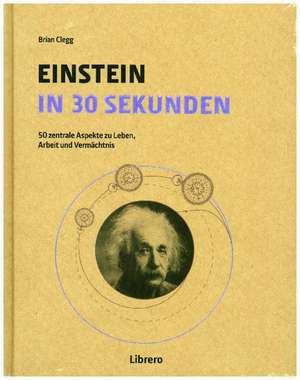 Einstein in 30 Sekunden de Brian Clegg