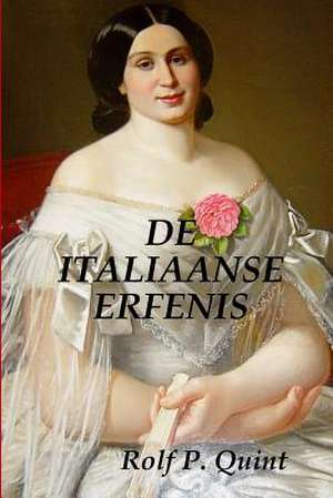 de Italiaanse Erfenis de Quint, Rolf P.