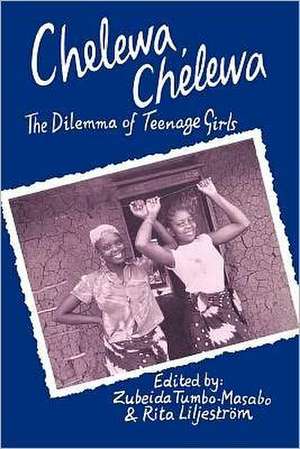 Chelewa, Chelewa. the Dilemma of Teenage Girls de Z. Tumbo-Masabo