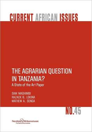 The Agrarian Question in Tanzania? a State of the Art Paper de Sam Maghimbi