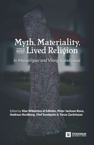 Myth, Materiality, and Lived Religion de Peter Jackson Rova