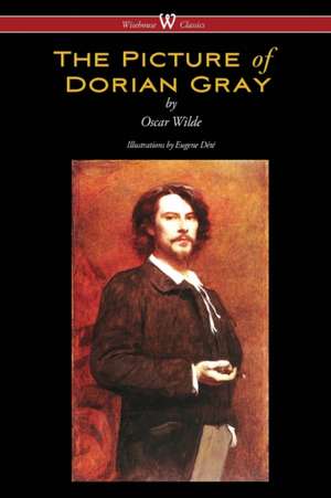 The Picture of Dorian Gray (Wisehouse Classics - with original illustrations by Eugene Dété) de Oscar Wilde