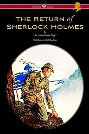 The Return of Sherlock Holmes (Wisehouse Classics Edition - with original illustrations by Sidney Paget) de Arthur Conan Doyle