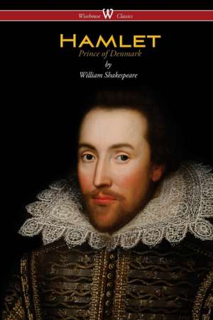 Hamlet - Prince of Denmark (Wisehouse Classics Edition) de William Shakespeare