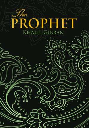 Prophet (Wisehouse Classics Edition) de Kahlil Gibran