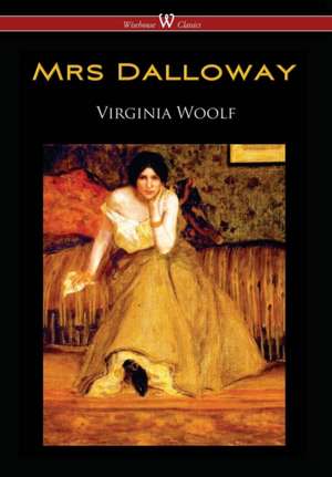 Mrs Dalloway (Wisehouse Classics Edition) de Virginia Woolf