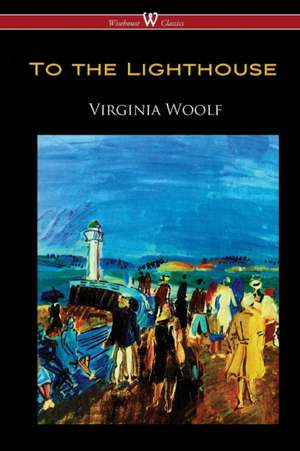 To the Lighthouse (Wisehouse Classics Edition) de Virginia Woolf