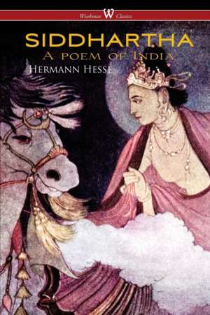 SIDDHARTHA (Wisehouse Classics Edition) de Hermann Hesse