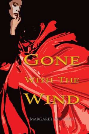 Gone with the Wind (Wisehouse Classics Edition) de Margaret Mitchell