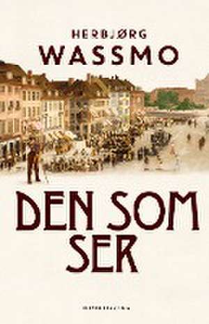 Den som ser de Herbjørg Wassmo