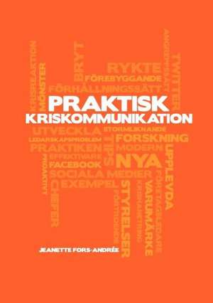 Praktisk Kriskommunikation de Jeanette Fors-Andr E.