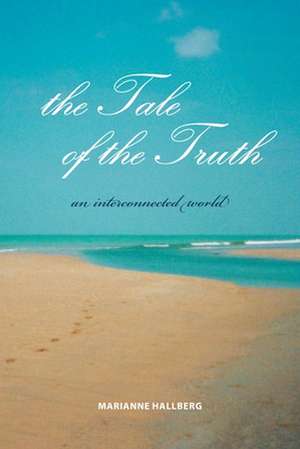 The Tale of the Truth: The Book, the Game, the Fun de Marianne Hallberg