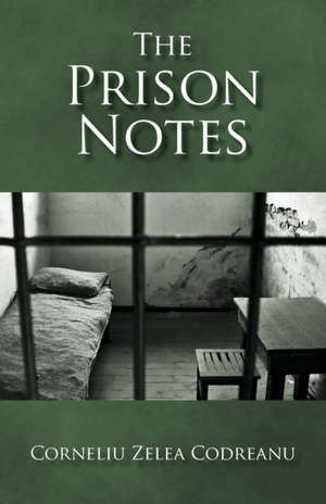 The Prison Notes de Corneliu Zelea Codreanu