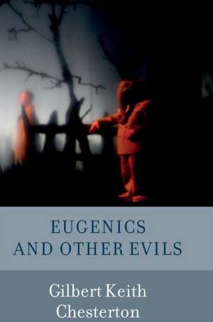 Eugenics and Other Evils de Gilbert Keith Chesterton