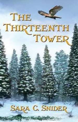 The Thirteenth Tower de Sara C. Snider