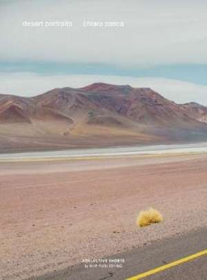 Desert Portraits: Tales from the Altiplano de Chiara Zonca