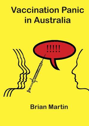 Vaccination Panic in Australia de Brian Martin