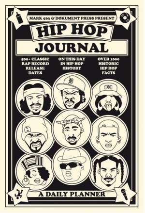 Hip Hop Journal: A Daily Planner de Mark 563