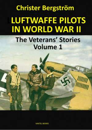 Luftwaffe Pilots In World War II de Christer Bergstrom