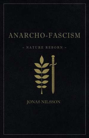 Anarcho-Fascism de Jonas Nilsson