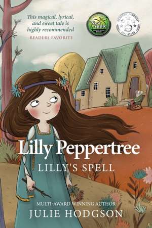 Lilly Peppertree. Lilly's Spell de Julie Hodgson