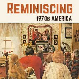 Reminiscing 1970s America de Jacqueline Melgren