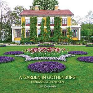 A Garden in Gothenburg de Leif Sodergren