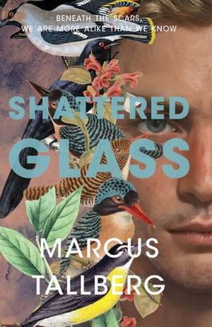 Shattered Glass de Marcus Tallberg