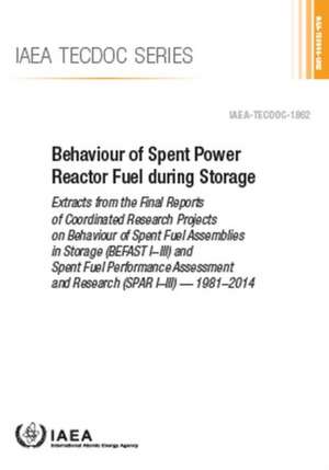 Behaviour of Spent Power Reactor Fuel During Storage de International Atomic Energy Agency