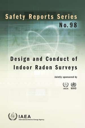 Design and Conduct of Indoor Radon Surveys de International Atomic Energy Agency