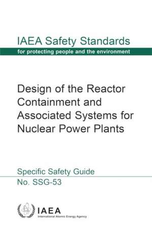 Design of the Reactor Containment and Associated Systems for Nuclear Power Plants de International Atomic Energy Agency