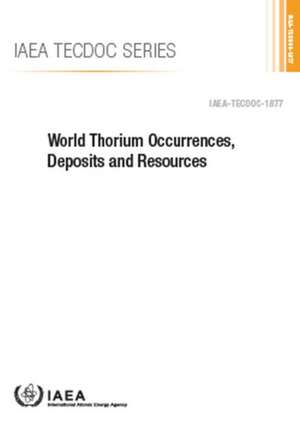 World Thorium Occurrences, Deposits and Resources de International Atomic Energy Agency