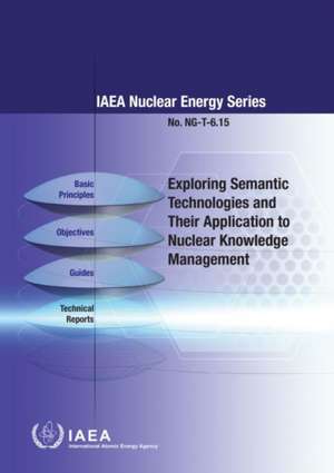 Exploring Semantic Technologies and Their Application to Nuclear Knowledge Management de International Atomic Energy Agency