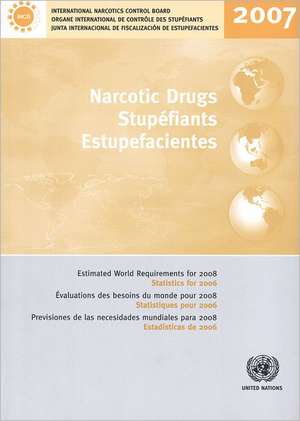 Narcotic Drugs: Estimated World Requirements for 2008 (Statistics for 2006) de United Nations