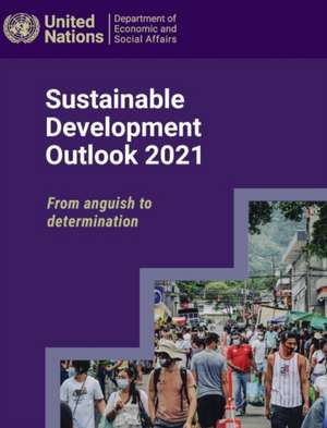 Sustainable Development Outlook 2021 de United Nations Publications