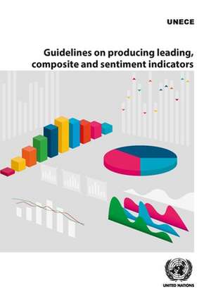 Guidelines on Producing Leading, Composite and Sentiment Indicators de United Nations